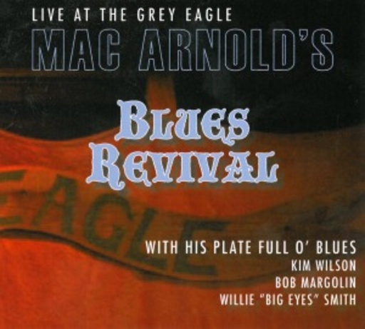 Mac Arnold's Blues Revival – Live At The Grey Eagle