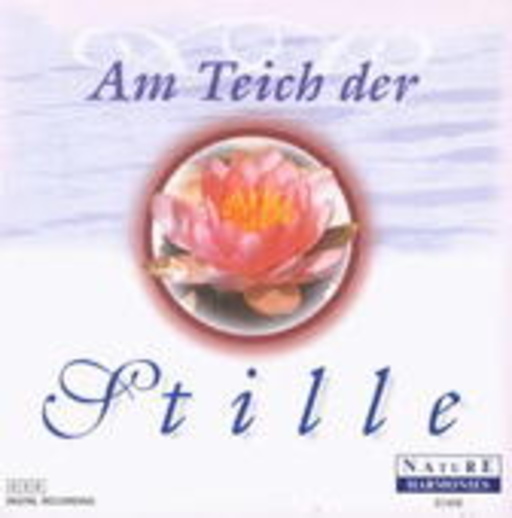 Nature Harmonies – Am Teich der Stille