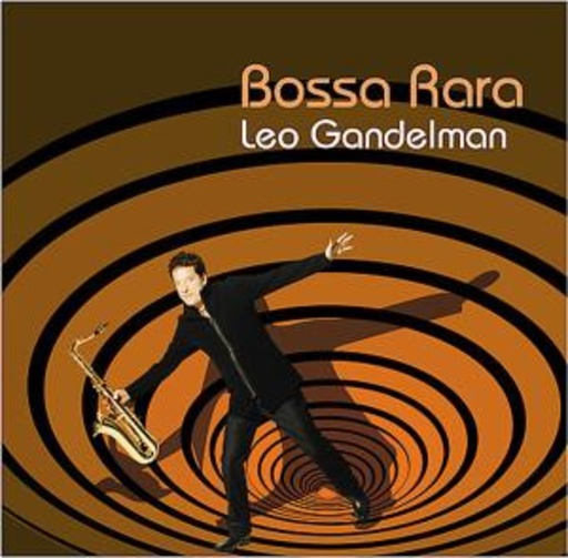 Leo Gandelman – Bossa Rara