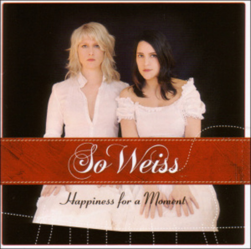 So Weiss – Happiness For A Moment