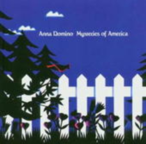 Anna Domino – Mysteries Of America/Colouring In The Ed
