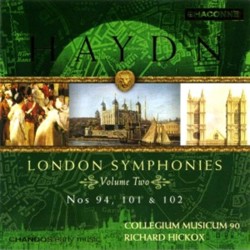 Richard Hickox/Collegium Musicum 90 – London Symphonies Vol. 2 - Nos. 94, 101 &102