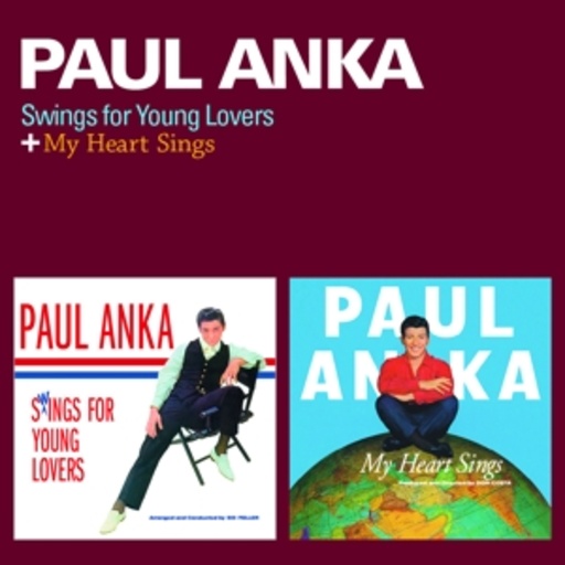 Paul Anka – Paul Anka Swings For Young Lovers/My Heart Sings