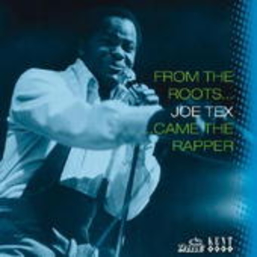 Joe Tex – From The Roots - Came The Rapper (incl. 9 Bonus-Tracks)