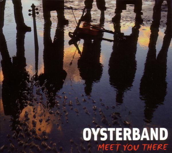 Oysterband – Meet You There