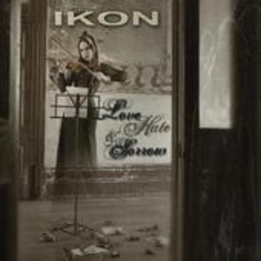 Ikon – Love, Hate & Sorrow