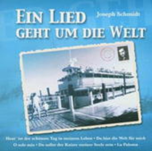 Joseph Schmidt – Ein Lied geht um die Welt