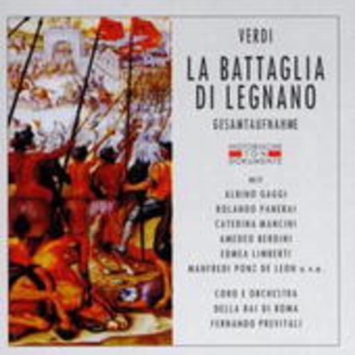 Coro E Orchestra Della Rai Di Roma – La Battaglia Di Legano (Gesamaufnahme 1951)