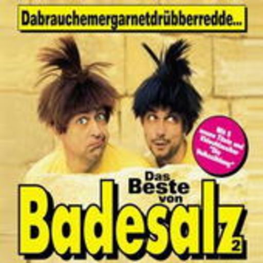 Badesalz – Da brauchemergarnetdrübberrede - Das Beste von Badesalz 2