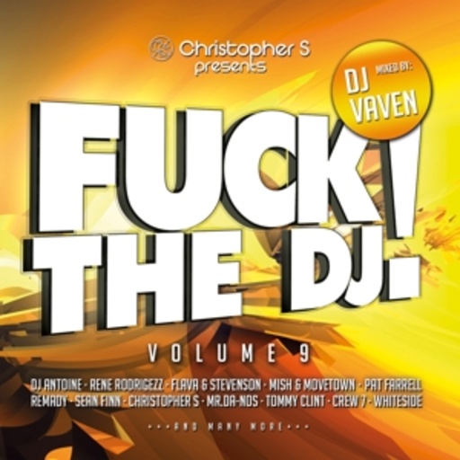 Fuck The DJ! Vol. 9