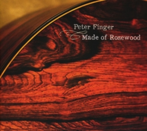 Peter Finger – Made Of Rosewood