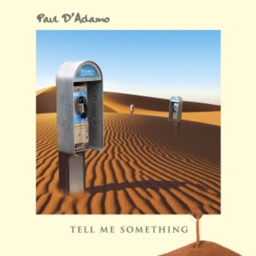 Paul D'Adamo – Tell Me Something
