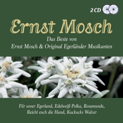 Ernst Mosch & Original Egerländer Musikanten – Das Beste von Ernst Mosch