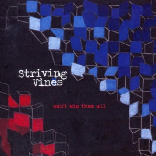 Striving Vines – Can't Win Them All