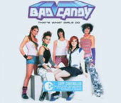 Bad Candy – That's What Girls Do