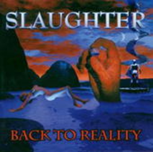 Slaughter – Back To Reality