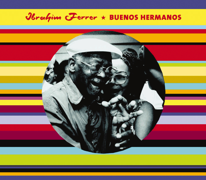 Ibrahim Ferrer – Buenos Hermanos