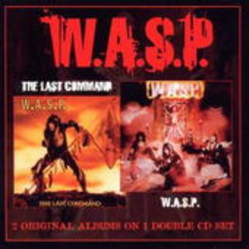 W.A.S.P. – The Last Command/W.A.S.P.