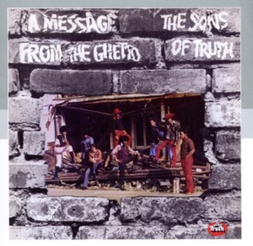 Sons Of Truth – A Message From The Ghetto
