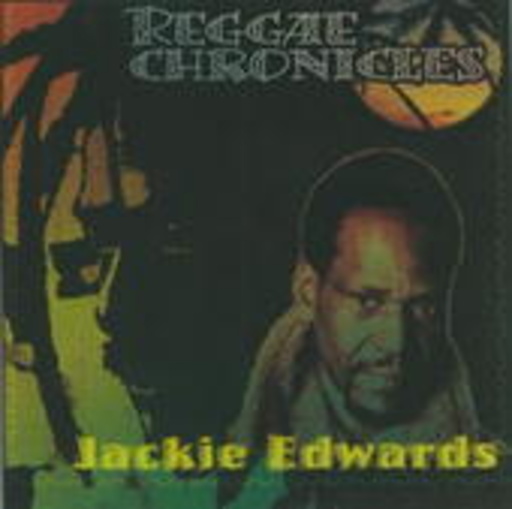 Jackie Edwards – Reggae Chronicles