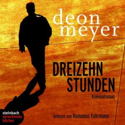 Romanus Fuhrmann – Dreizehn Stunden