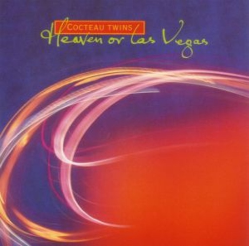 Cocteau Twins – Heaven On Las Vegas
