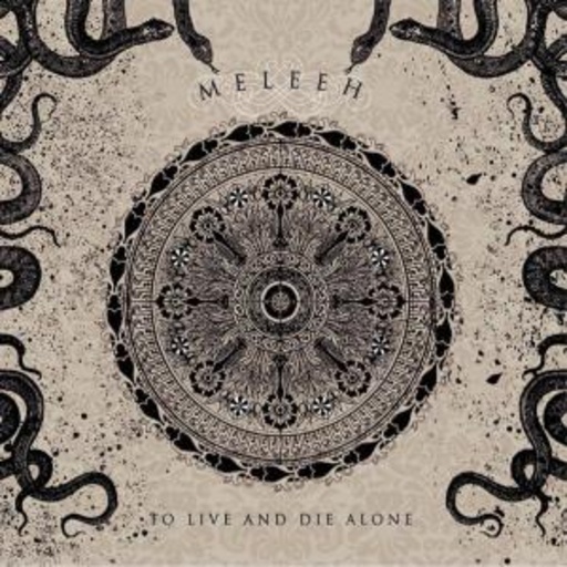 Meleeh – To Live And Die Alone