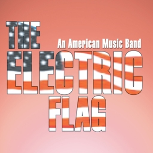 The Electric Flag – An American Music Band