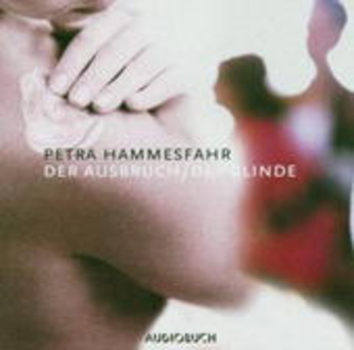 Petra Hammesfahr – Der Ausbruch/Der Blinde