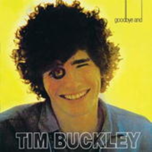 Tim Buckley – Goodbye And Hello