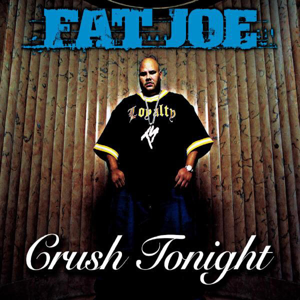 Fat Joe – Crush Tonight