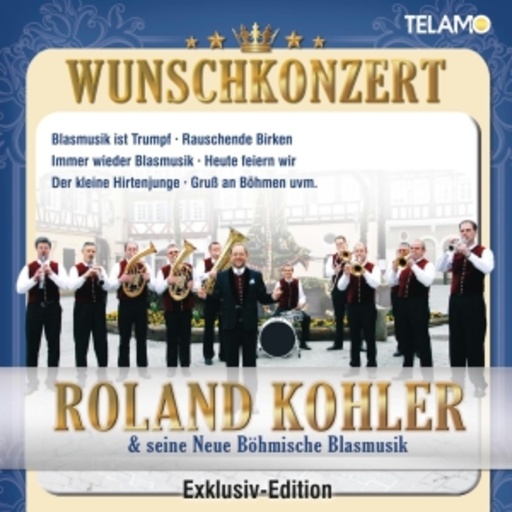 Roland Kohler & seine neue Böhmische Blasmusik – Wunschkonzert