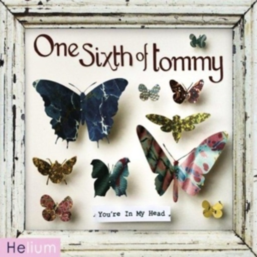 One Sixth Of Tommy – You're In My Head