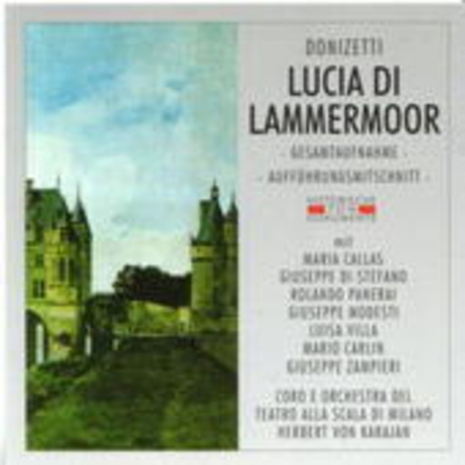 Herbert von Karajan – Lucia Di Lammermoor (GA 1954 aus Mailand)