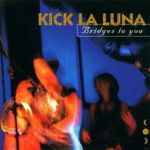 Kick La Luna – Bridges To You