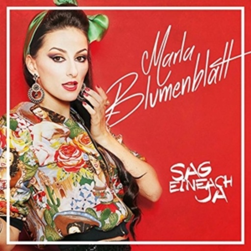Marla Blumenblatt – Sag einfach ja