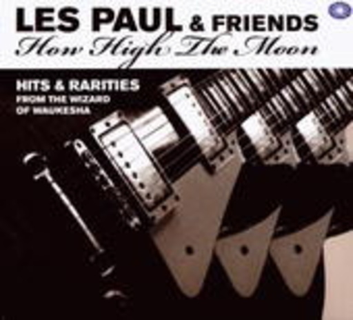 Les Paul & Friends – How High The Moon