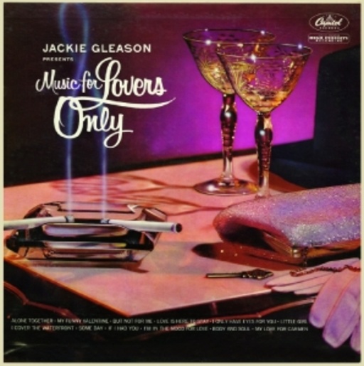 Jackie Gleason – Music For Lovers Only