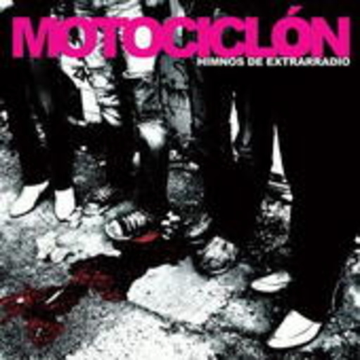 Motociclon – Himnos De Extraradio