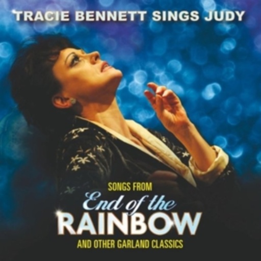 Tracie Bennett – Songs From The End Of The Rainbow