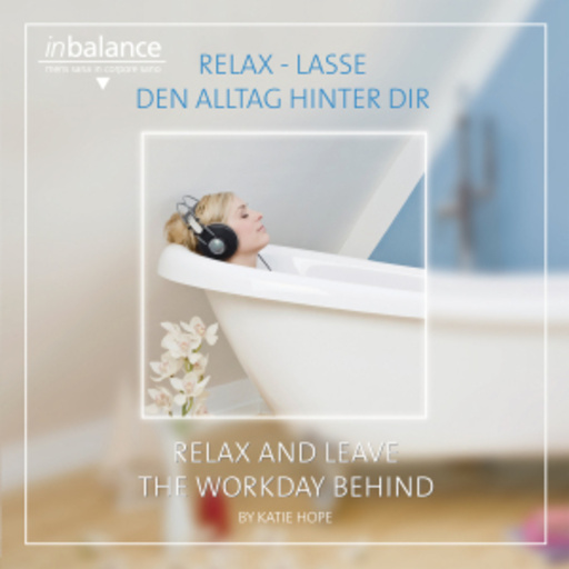 Katie Hope – Relax - Lasse den Alltag hinter dir
