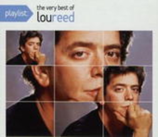 Lou Reed – Playlist - The Very Best Of Lou Reed