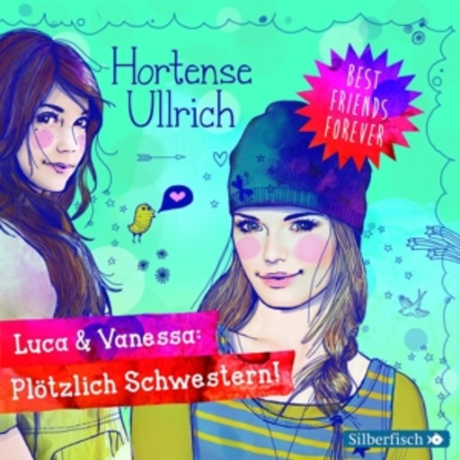 Christina Drechsler/Friedel Morgenstern – Luca & Vanessa - Plötzlich Schwestern