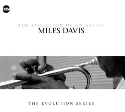 Miles Davis – The Evolution Of An Artist