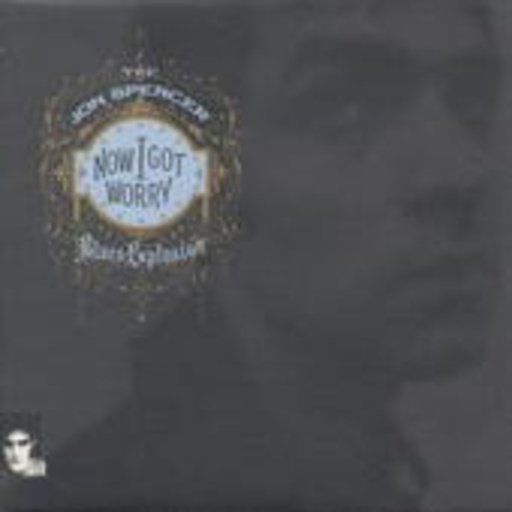 The Jon Spencer Blues Explosion – Now I Got Worry