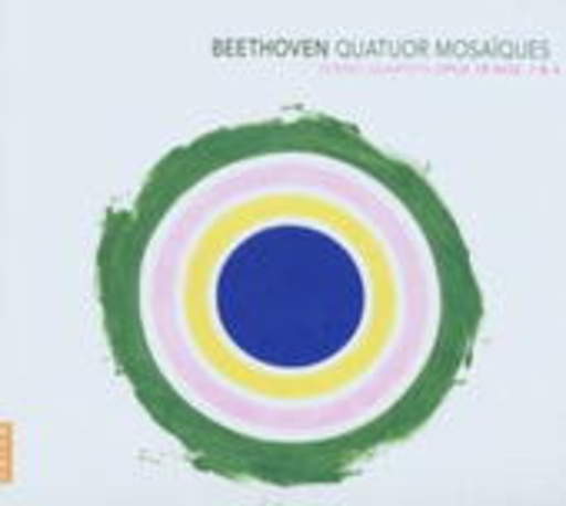 Quatuor Mosaiques – String Quartets Opus 18 Nos. 1 & 4