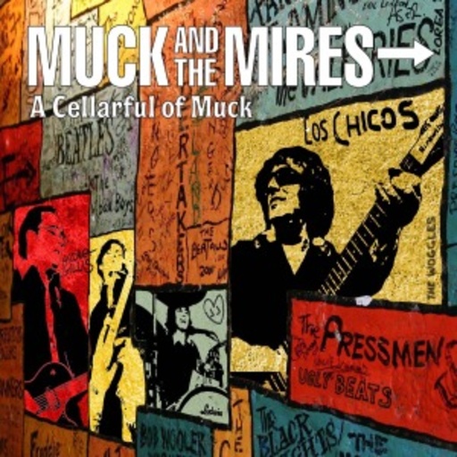 Muck & The Mires – A Cellarful Of Muck