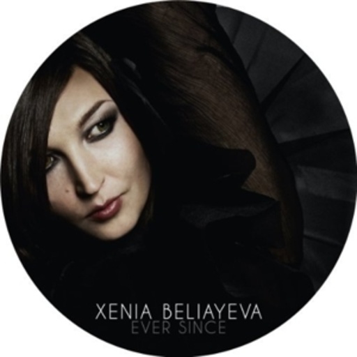 Xenia Beliayeva – Ever Since
