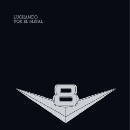 V8 – Luchando Por El Metal