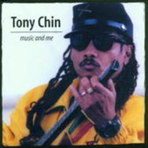 Tony Chin – Music And Me